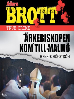 cover image of Ärkebiskopen kom till Malmö
